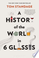 A History of the World in 6 Glasses