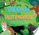 Your Bedroom is a Rainforest!