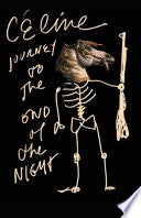 Journey to the End of the Night by Louis-Ferdinand Céline, Ralph Manheim, William T. Vollmann