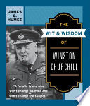 The Wit and Wisdom of Winston Churchill