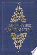 The Prayers of Jane Austen by Jane Austen, Terry Glaspey
