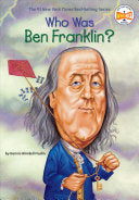 Who Was Ben Franklin? by Dennis Brindell Fradin, Who HQ, John O'Brien