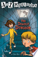 A to Z Mysteries: The Deadly Dungeon