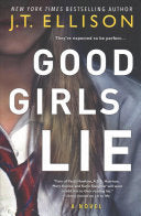Good Girls Lie: A Novel by J.T. Ellison