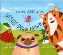 The Adventures of the Fabulous Three and the Case of the Upside-Down Frown