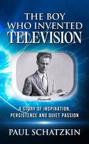 The Boy Who Invented Television