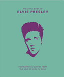 Little Book of Elvis Presley: Inspirational Quotes from the King of Rock 'n' Roll (The Little Books of Music, 1) by Malcolm Croft