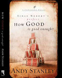 How Good Is Good Enough?