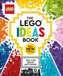 The LEGO Ideas Book New Edition: You Can Build Anything! by Simon Hugo, Tori Kosara, Julia March, Catherine Saunders