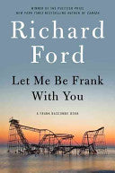 Let Me Be Frank With You (First Edition)