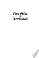 True Tales of Tennessee