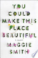 You Could Make This Place Beautiful