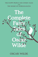 The Complete Fairy Tales of Oscar Wilde