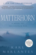 Matterhorn: A Novel of the Vietnam War by Karl Marlantes