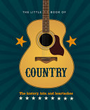 The Little Book of Country: The music’s history, hits, and heartaches (The Little Books of Music, 16) by Orange Hippo!