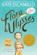 Flora and Ulysses: The Illuminated Adventures by Kate DiCamillo, K. G. Campbell