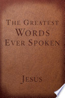 The Greatest Words Ever Spoken