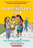 The Truth About Stacey: A Graphic Novel (The Baby-Sitters Club #2) (The Baby-Sitters Club Graphix) by Ann M. Martin, Raina Telgemeier