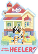 Bluey: At Home with the Heelers