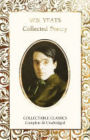 W.B. Yeats Collected Poetry