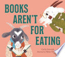 Books Aren't for Eating