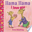 Llama Llama I Love You by Anna Dewdney