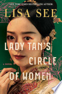 Lady Tan's Circle of Women: A Novel by Lisa See