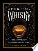 A Field Guide to Whisky