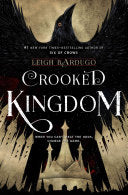 Crooked Kingdom: A Sequel to Six of Crows (Six of Crows, 2) by Leigh Bardugo