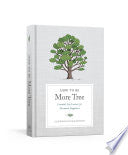 How to Be More Tree: Essential Life Lessons for Perennial Happiness by Potter Gift, Annie Davidson