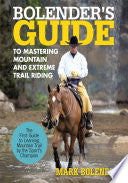 Bolender's Guide to Mastering Mountain and Extreme Trail Riding