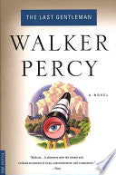 The Last Gentleman: A Novel by Walker Percy