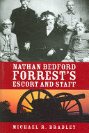 Nathan Bedford Forrest's Escort and Staff