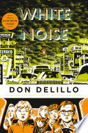 White Noise: (Penguin Classics Deluxe Edition) by Don DeLillo, Richard Powers
