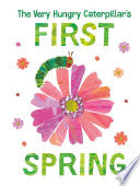 The Very Hungry Caterpillar's First Spring