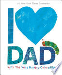 I Love Dad with The Very Hungry Caterpillar (The World of Eric Carle) by Eric Carle