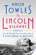 The Lincoln Highway: A Novel by Amor Towles