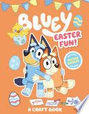 Bluey: Easter Fun!: A Craft Book