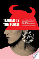 Tender Is the Flesh