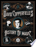 David Copperfield's History of Magic