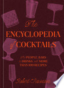 The Encyclopedia of Cocktails