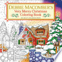 Debbie Macomber's Very Merry Christmas Coloring Book