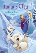 Anna & Elsa #5: The Polar Bear Piper (Disney Frozen)