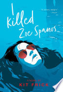 I Killed Zoe Spanos
