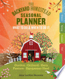 The Backyard Homestead Seasonal Planner