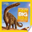 National Geographic Little Kids First Big Book of Dinosaurs (National Geographic Little Kids First Big Books)