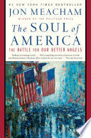 The Soul of America: The Battle for Our Better Angels by Jon Meacham