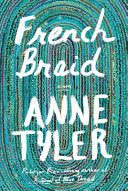 French Braid: A novel by Anne Tyler