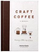 Craft Coffee: a Manual