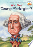 Who Was George Washington? by Roberta Edwards, Who HQ, True Kelley